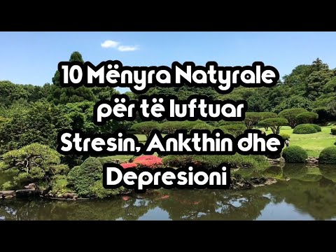 🏞🧘‍♀️10 Mënyra Natyrale për të ulur Stresin, Ankthin dhe Depresioni🧘‍♂️🏞/FITUESIT E GIVEAWAY